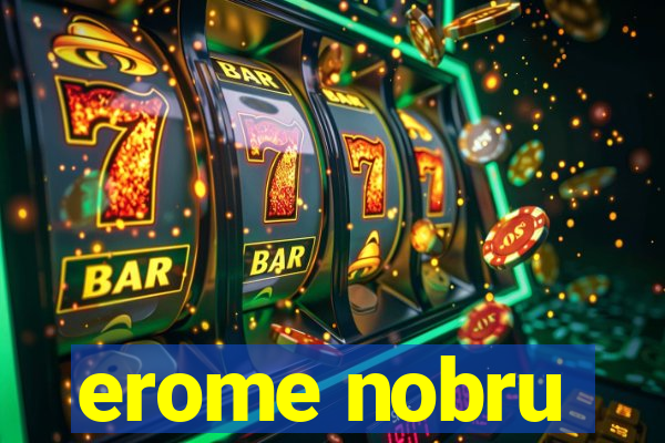 erome nobru